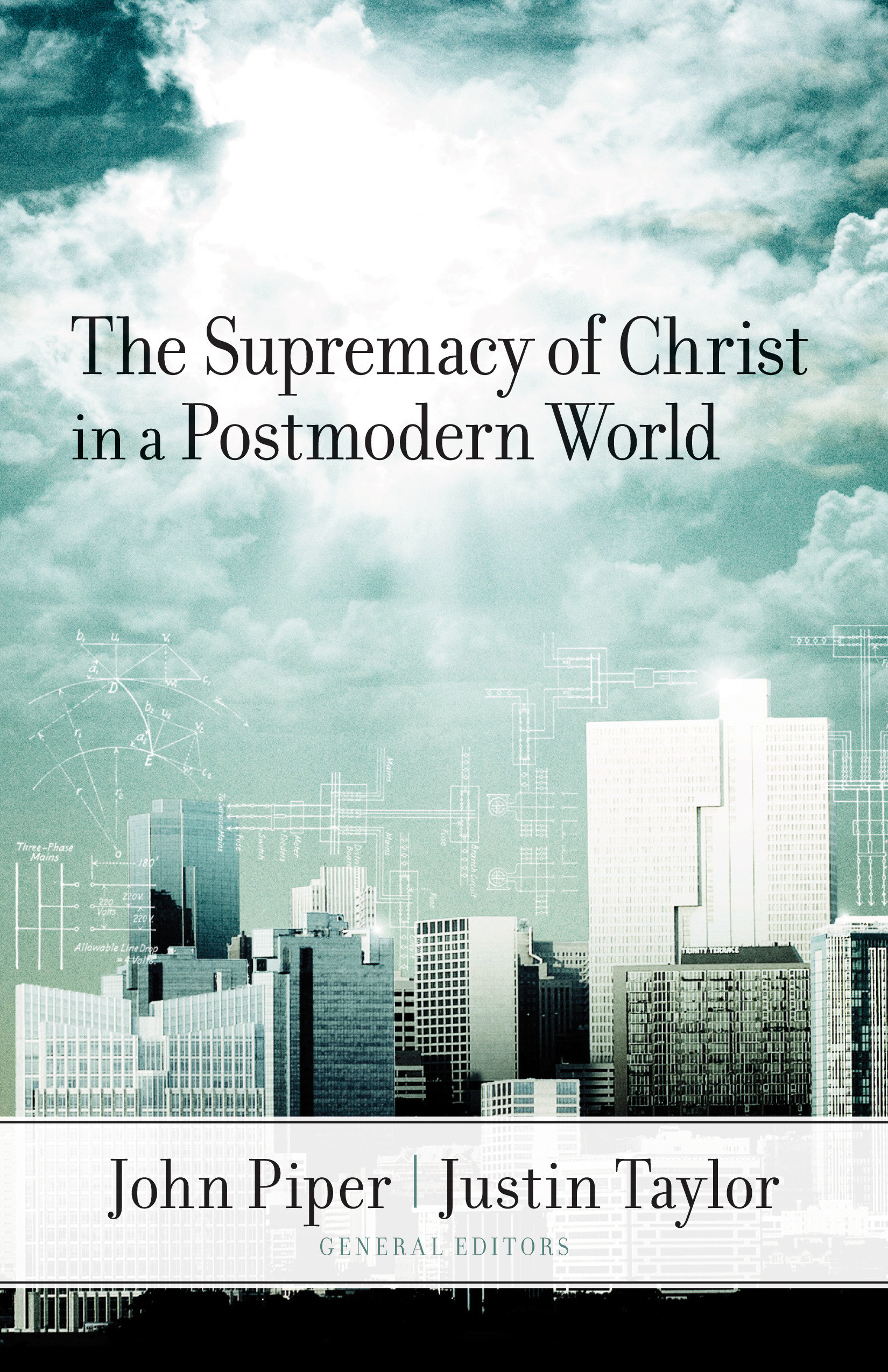 Supremacy Of Christ In A Postmodern Worl (Paperback) 9781581349221