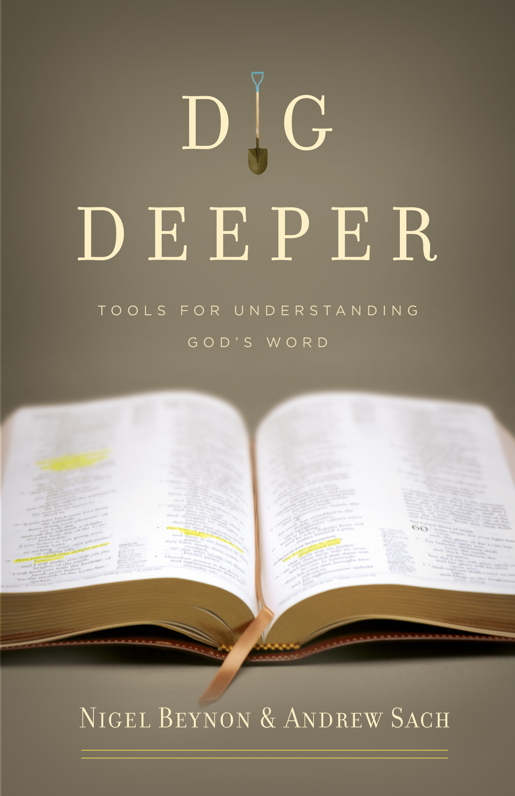 Dig Deeper Tools For Understanding Gods Word By Beynon Nigel