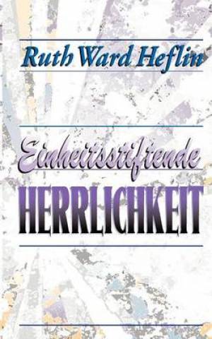 Einheitsstiftende Herrlichkeit By Ruth Heflin (Paperback)