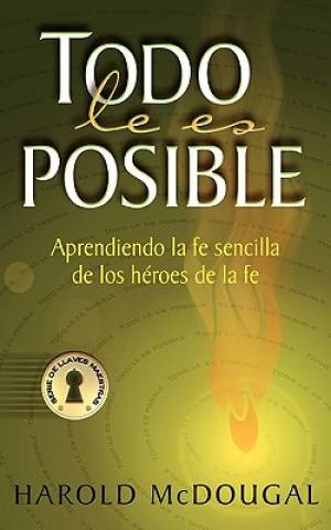 Todo le es posible By Harold B Mc Dougal (Paperback) 9781581581522