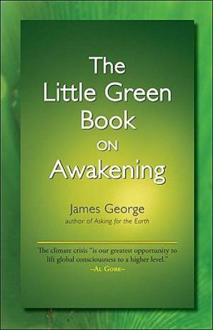 The Little Green Book on Awakening By James George (Paperback)