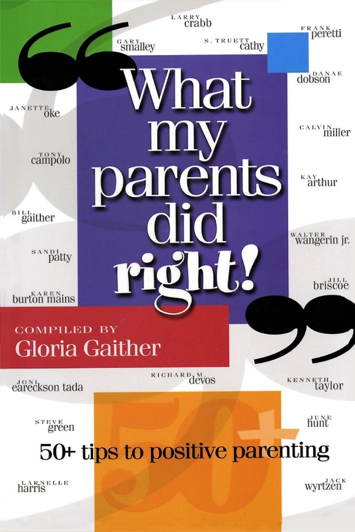 What My Parents Did Right Softcover Book By Gloria Gaither (Paperback)