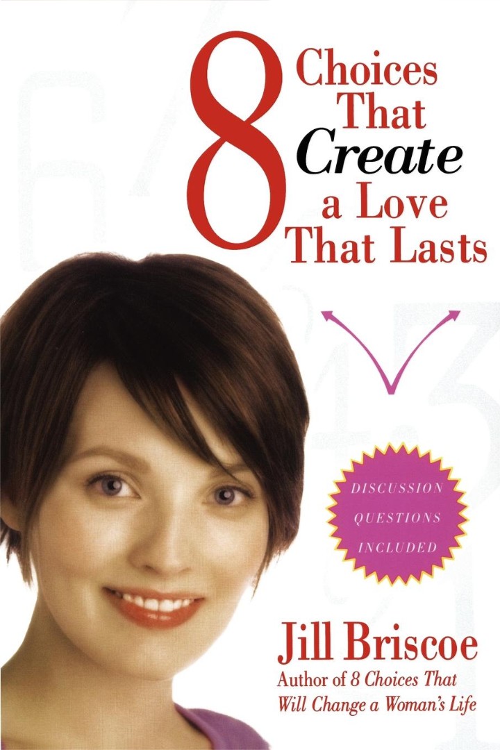 8 Choices That Create a Love That Lasts By Jill Briscoe (Paperback)