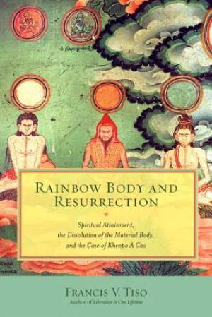 Rainbow Body and Resurrection