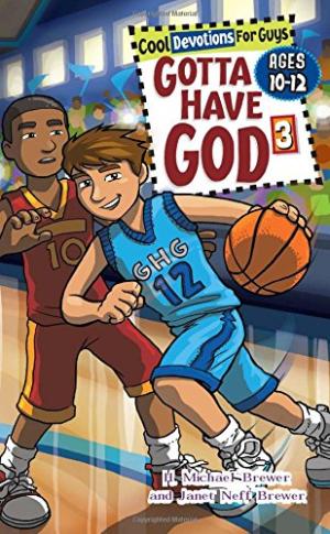 Gotta Have God 3 By H Michael Brewer Janet Neff Brewer (Paperback)