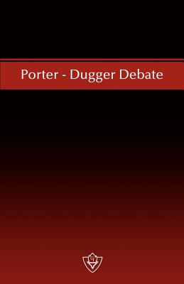 Porter - Dugger Debate By Porter W Curtis Dugger A N (Paperback)