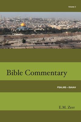 Zerr Bible Commentary Vol 3 Psalms - Isaiah By Zerr E M (Paperback)