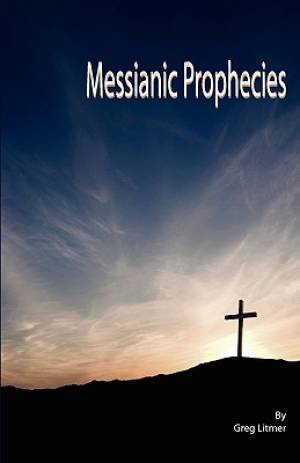 Messianic Prophecies