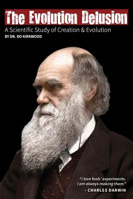 The Evolution Delusion By Kirkwood Bo (Paperback) 9781584274070