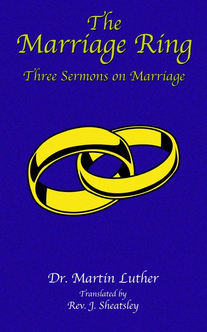 Marriage Ring By Martin Luther (Paperback) 9781585090143