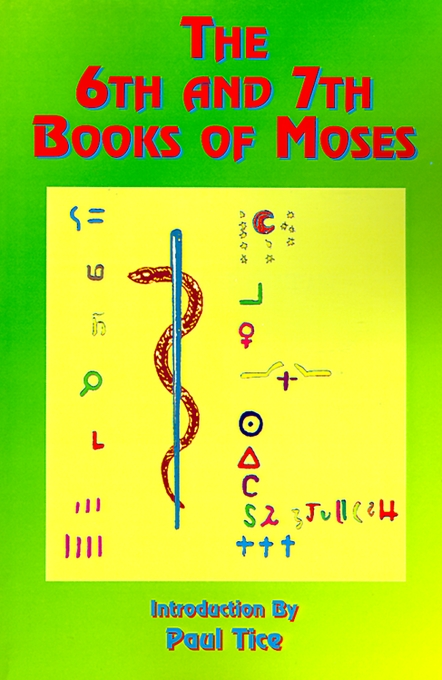 6th And 7th Books Of Moses By Paul Tice (Paperback) 9781585090457