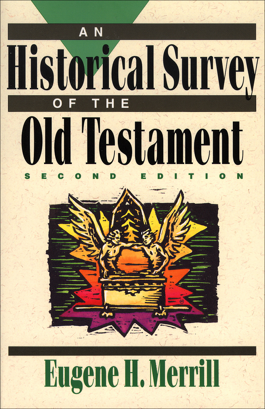 An Historical Survey of the Old Testament