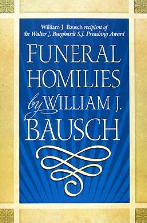 Funeral Homilies By William J Bausch (Paperback) 9781585957279