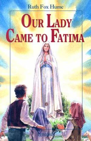 Our Lady Came to Fatima By Ruth Fox Hume (Paperback) 9781586170370