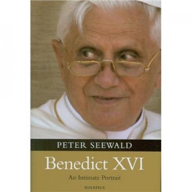 Benedict XVI An Intimate Portrait By Seewald Peter (Hardback)