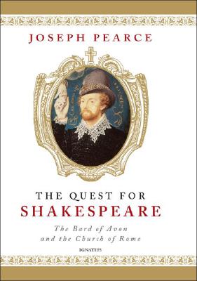 Quest for Shakespeare The Bard of Avon and the Church of Rome