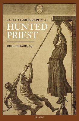 The Autobiography of a Hunted Priest By Gerard John (Paperback)