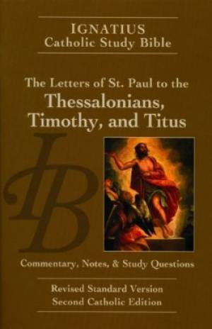 Ignatius Catholic Study Bible The Letters of St Paul to the Thessalo