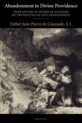 Abandonment to Divine Providence By de Caussade S J Fr J P (Paperback)