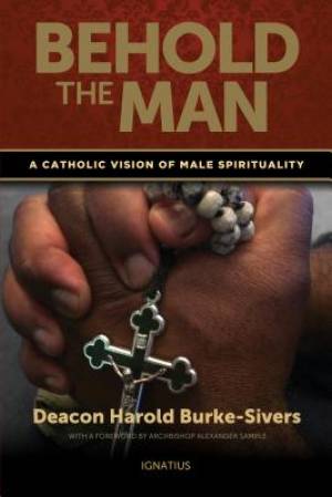 Behold the Man By Harold Burke-Sivers (Paperback) 9781586178871