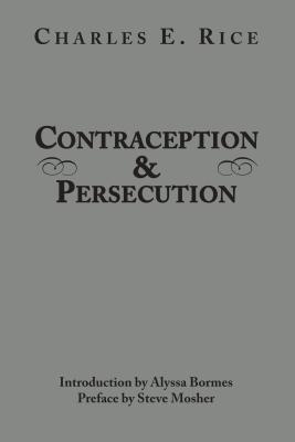 Contraception and Persecution (Hardback) 9781587311550