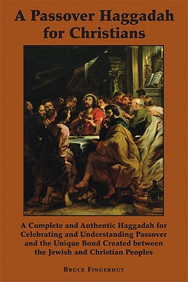 A Passover Haggadah for Christians By Bruce Fingerhut (Paperback)