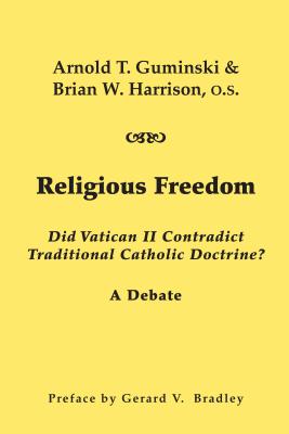 Religious Freedom Did Vatican II Contradict Traditional Catholic Doct