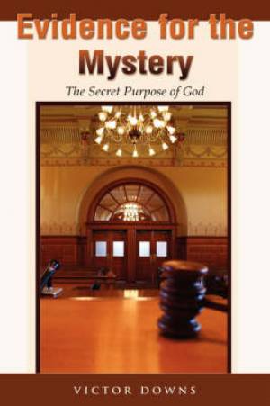 Evidence For The Mystery By Victor Downs (Paperback) 9781587368271