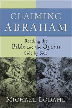 Claiming Abraham By Michael E Lodahl (Paperback) 9781587432392