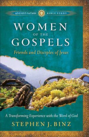 Women of the Gospels By Stephen J Binz (Paperback) 9781587432828