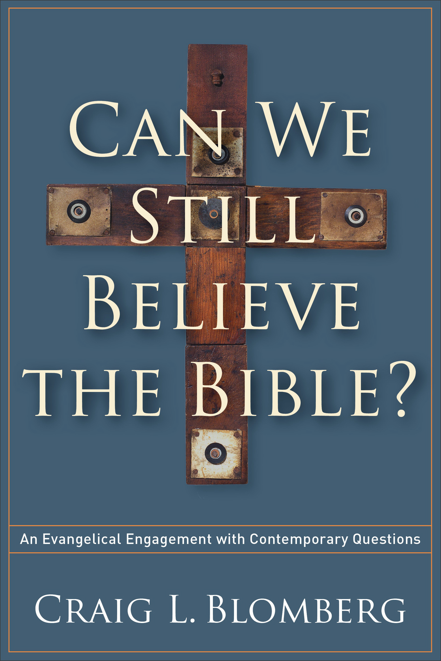 Can We Still Believe the Bible By Craig L Blomberg (Paperback)