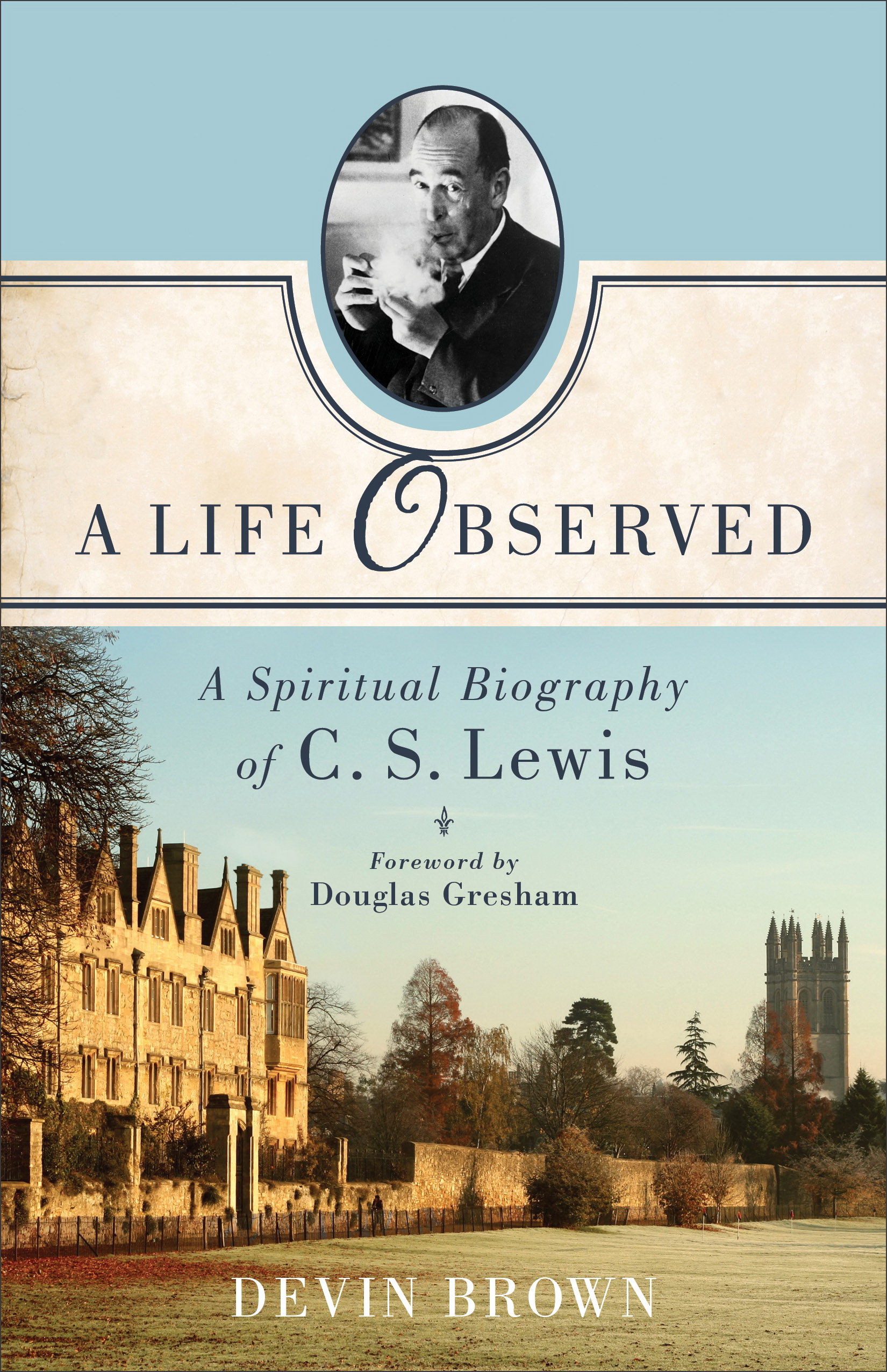 A Life Observed By Devin Brown (Paperback) 9781587433351