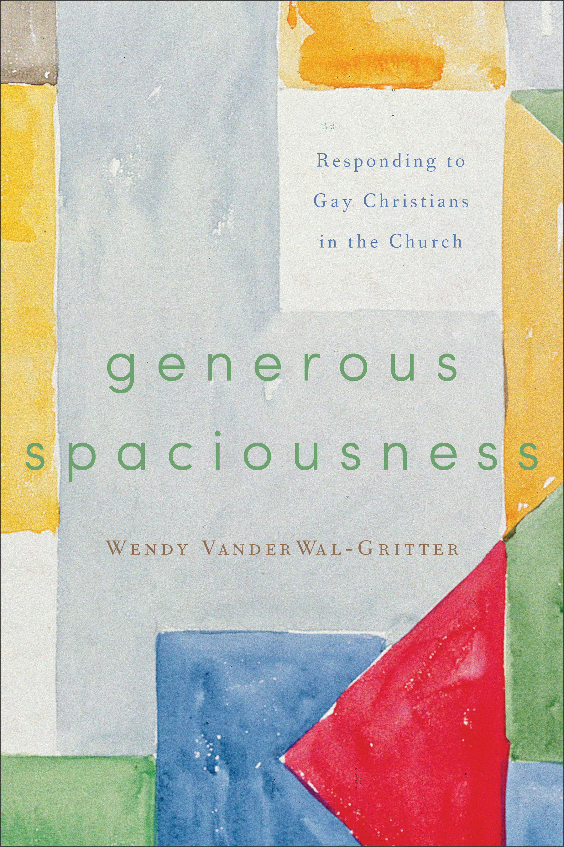 Generous Spaciousness By Wendy Vanderwal-Gritter (Paperback)