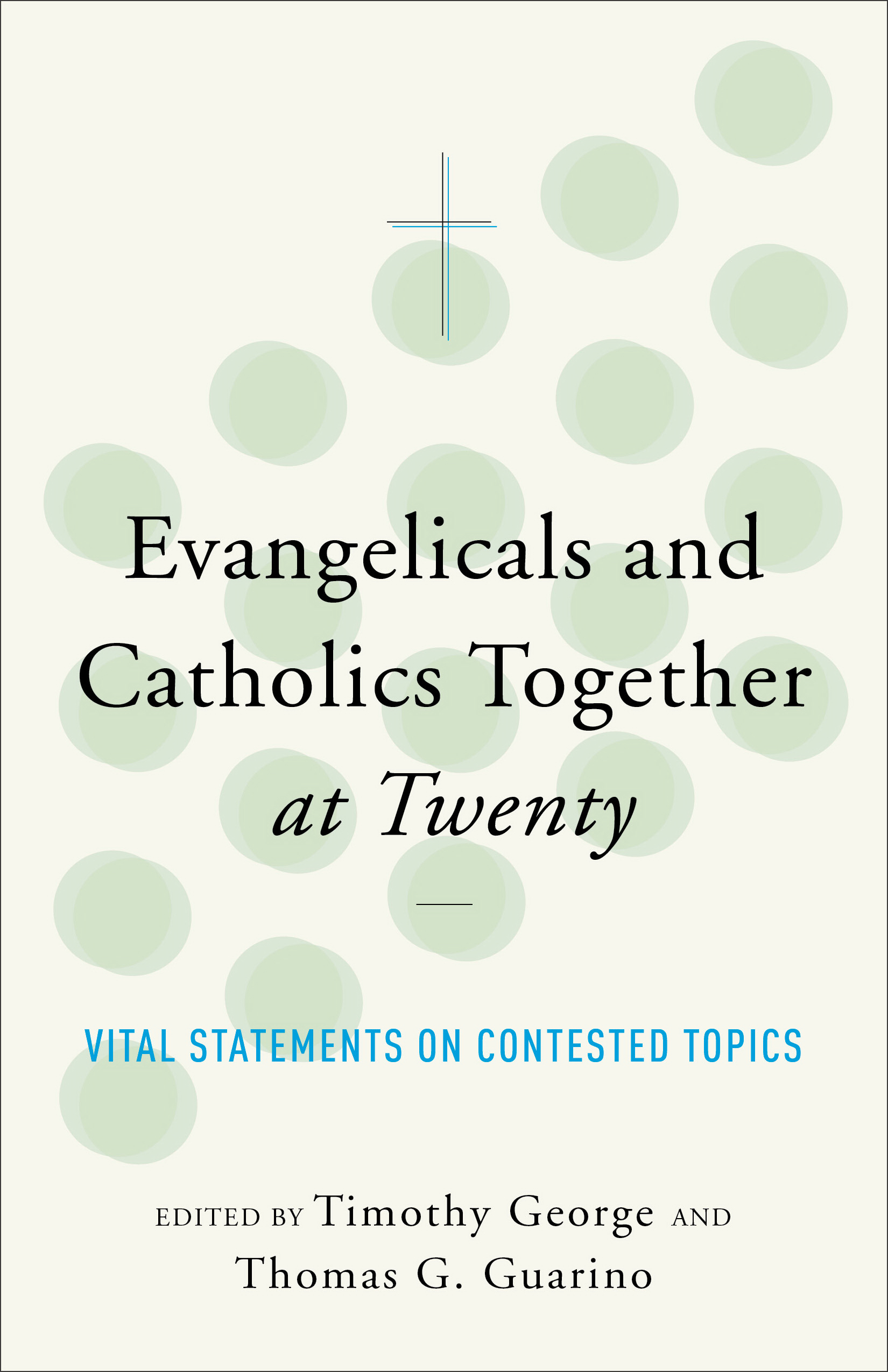 Evangelicals and Catholics Together at Twenty (Paperback)