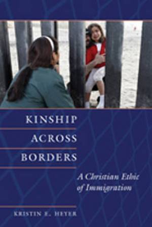 Kinship Across Borders By Kristin E Heyer (Paperback) 9781589019300