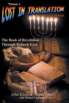 The Book of Revelation Through Hebrew Eyes Vol 2 By Klein John