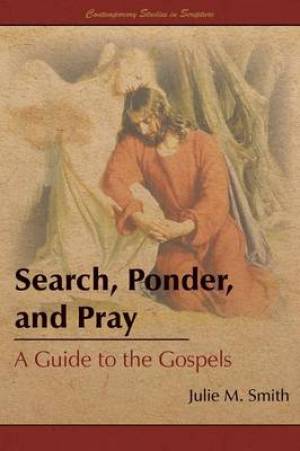 Search Ponder and Pray By Julie M Smith (Paperback) 9781589586710