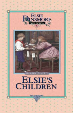 Elsie's Children Book 6 By Martha Finley (Hardback) 9781589602687