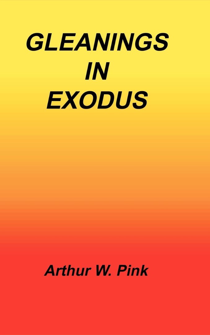 Gleanings In Exodus