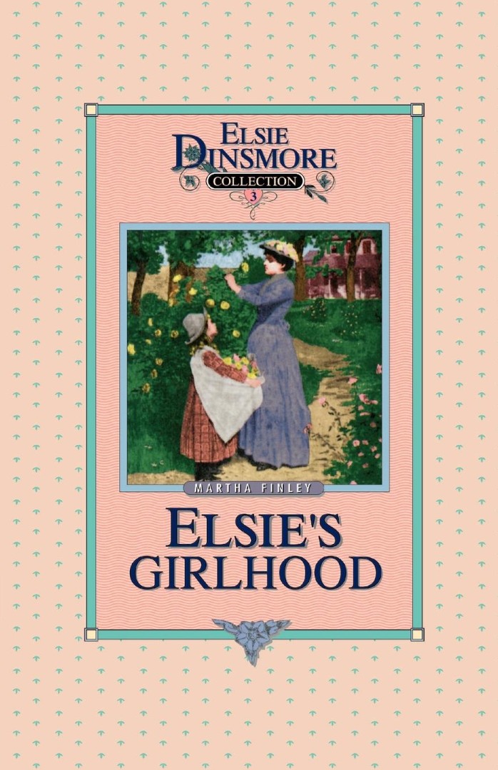 Elsie's Girlhood Book 3