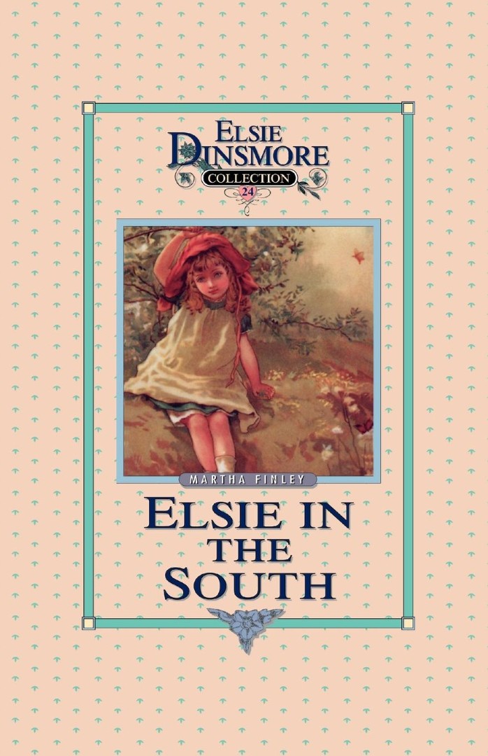 Elsie in the South Book 24 By Finley Martha (Paperback) 9781589605237