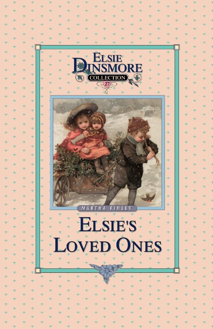 Elsie and Her Loved Ones Book 27