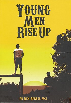 Young Men Rise Up By Father Ken Barker (Paperback) 9781589795785