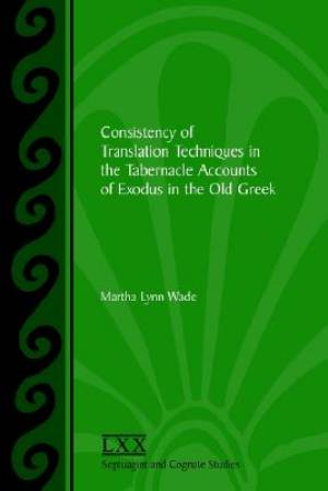 Consistency Of Translation Techniques In The Tabernacle Accounts Of Ex