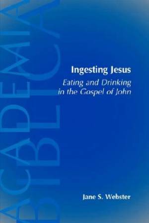 John Ingesting Jesus By Jane S Webster (Paperback) 9781589830462