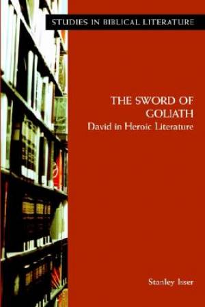 The Sword of Goliath David in Heroic Literature