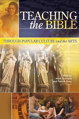 Teaching the Bible through Popular Culture and the Arts (Paperback)