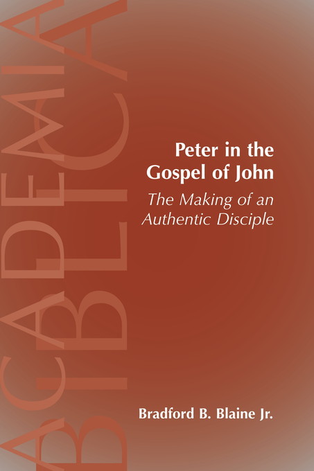 Peter In The Gospel Of John By Jr Bradford Blaine (Paperback)