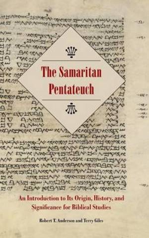 The Samaritan Pentateuch By Robert T Anderson Terry Giles (Hardback)