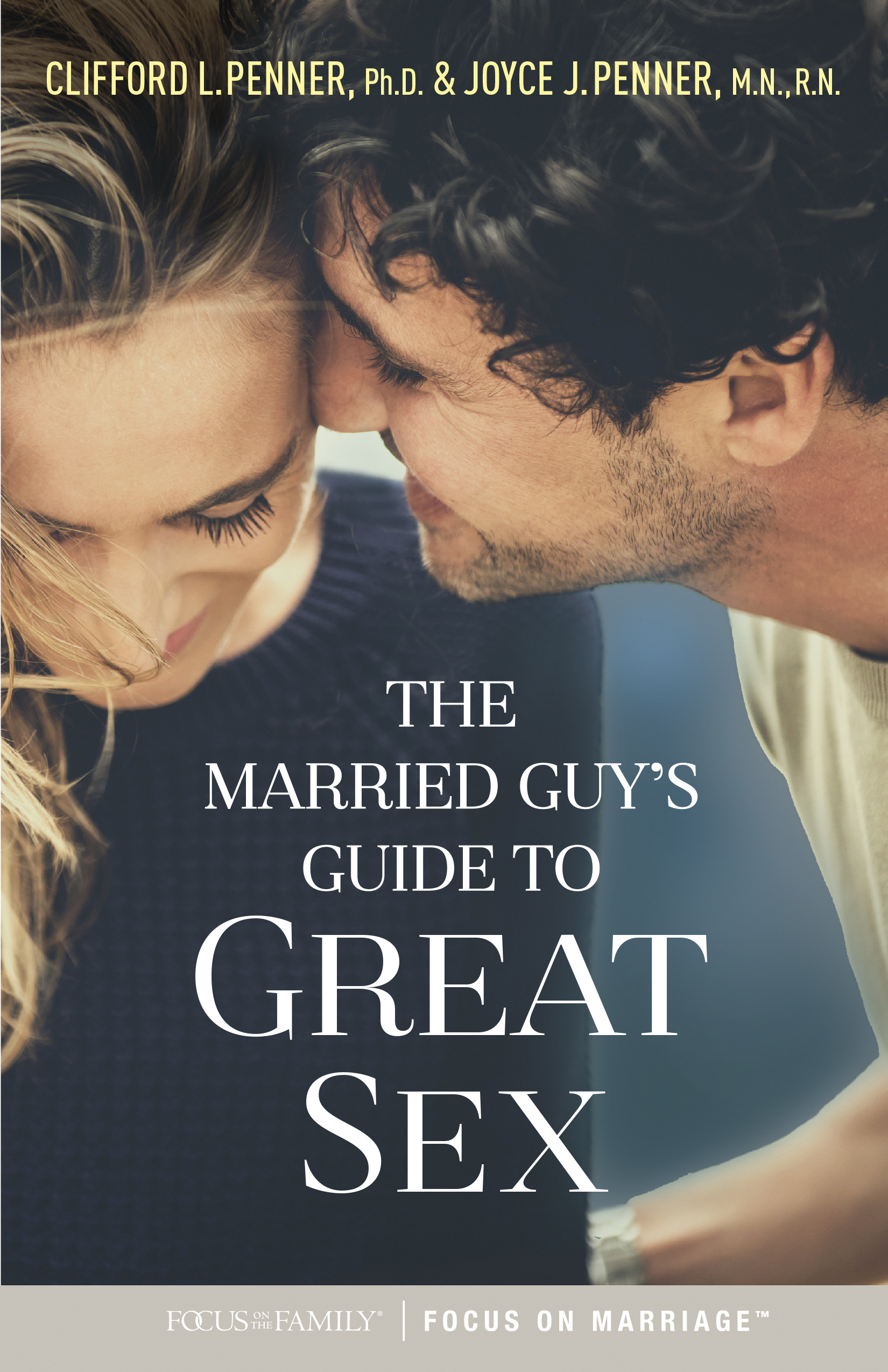 The Married Guy's Guide to Great Sex By Penner Clifford L Penner J